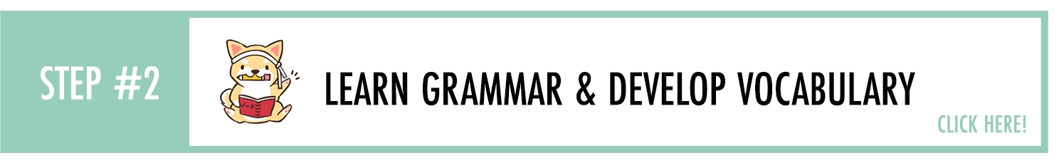 Step2: Learn Grammer & Develop Vocabrary