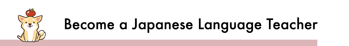 Become a Jaanese Language Teacher