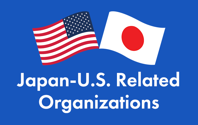 Japan-U.S. Related Organizations